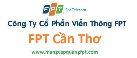 Đăng ký lắp đặt internet FPT Cần Thơ - cáp quang FPT 100%