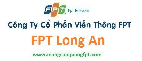 Lắp đặt mạng FPT tại tỉnh Long An