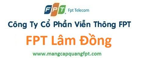 Đăng ký mạng FPT Tại Tỉnh Lâm Đồng