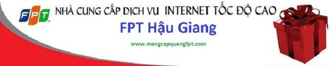 Đăng ký mạng Internet FPT tại tỉnh Hậu Giang