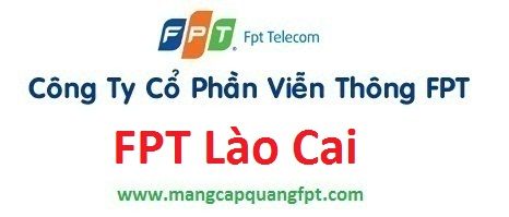 Lắp đặt internet FPT Lào Cai siêu ưu đãi 2016