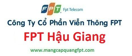 Đăng ký mạng Internet FPT tại tỉnh Hậu Giang