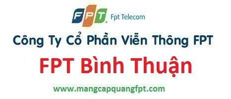 Đăng ký internet FPT tại tỉnh Bình Thuận