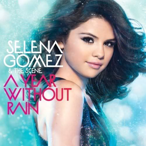selena gomez and the scene a year without rain. Selena Gomez amp; The Scene - A